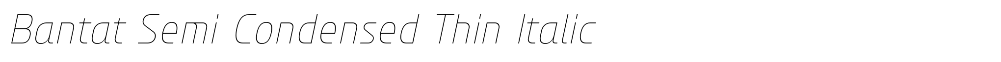 Bantat Semi Condensed Thin Italic image